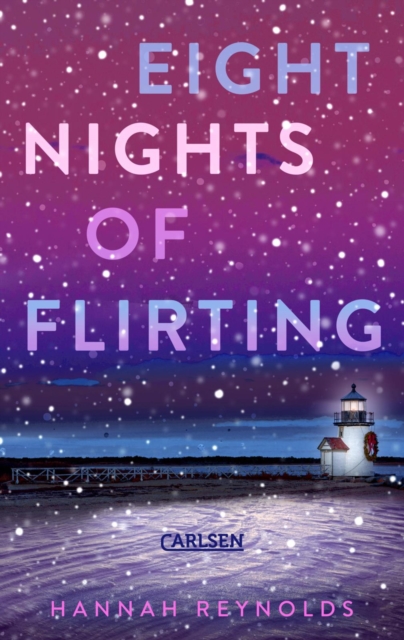Eight Nights of Flirting : Winterlich-weihnachtliche Romcom ab 14 - mitreiend, humorvoll und beruhrend!, EPUB eBook