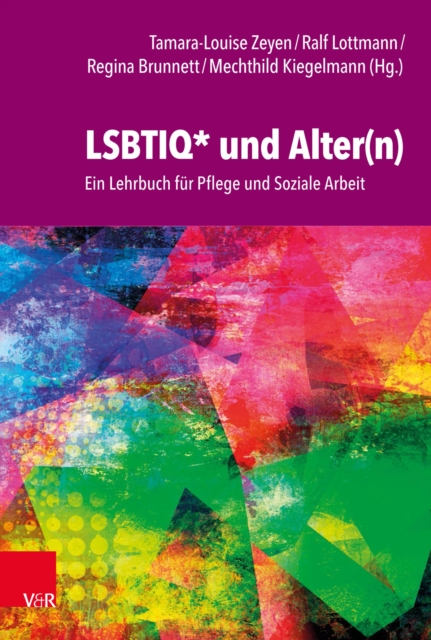 LSBTIQ* und Alter(n) : Ein Lehrbuch fur Pflege und Soziale Arbeit, PDF eBook