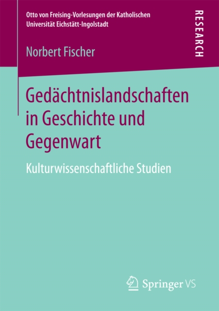 Gedachtnislandschaften in Geschichte und Gegenwart : Kulturwissenschaftliche Studien, PDF eBook