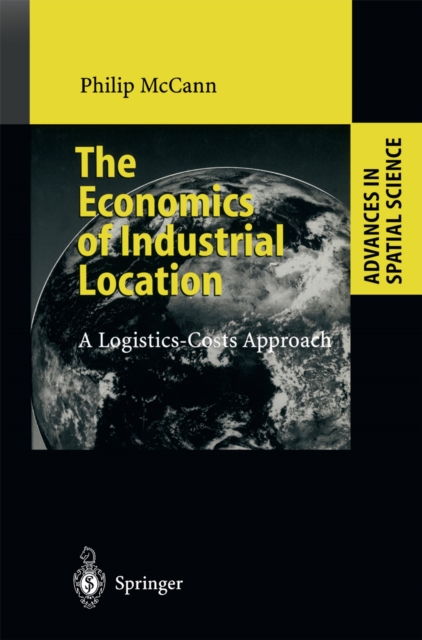 The Economics of Industrial Location : A Logistics-Costs Approach, PDF eBook