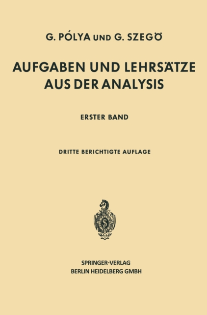 Aufgaben und Lehrsatze aus der Analysis : Erster Band Reihen * Integralrechnung Funktionentheorie, PDF eBook