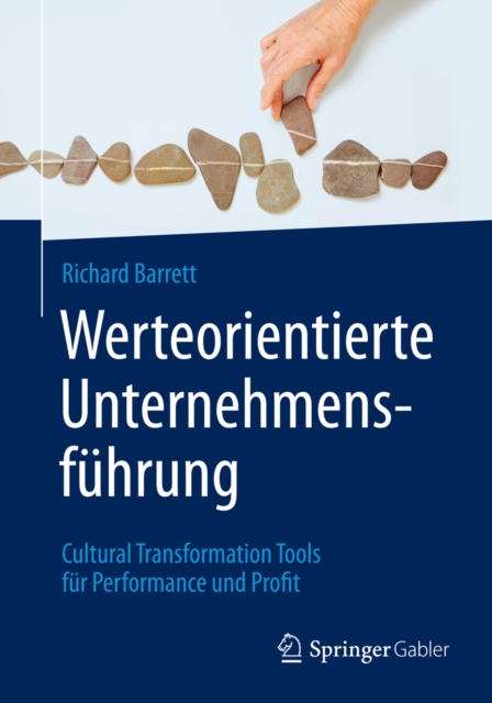 Werteorientierte Unternehmensfuhrung : Cultural Transformation Tools fur Performance und Profit, PDF eBook