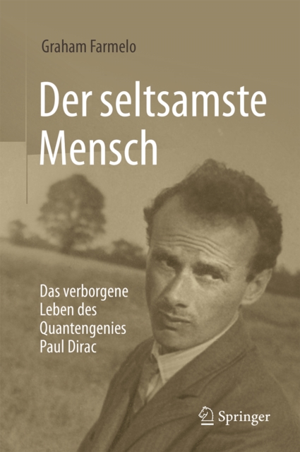 Der seltsamste Mensch : Das verborgene Leben des Quantengenies Paul Dirac, EPUB eBook