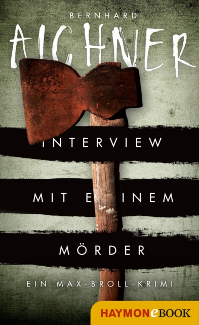 Interview mit einem Morder : Ein Max-Broll-Krimi, EPUB eBook