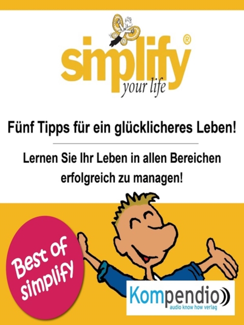 simplify your life : 5 Tipps fur ein glucklicheres Leben!, EPUB eBook