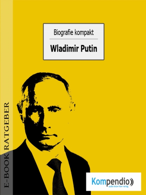 Biografie kompakt: Wladimir Putin, EPUB eBook