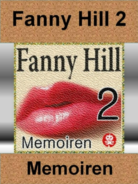 Klassiker der Erotik - Fanny Hill 2 - 12 Kapitel, EPUB eBook