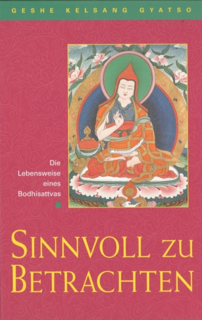 Sinnvoll zu betrachten : Die Lebensweise eines Bodhisattvas, EPUB eBook