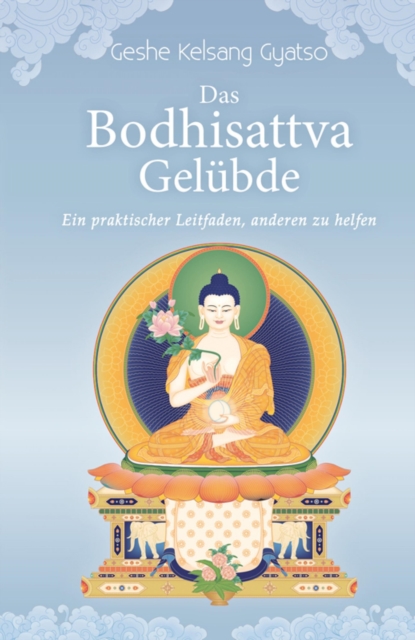Das Bodhisattva Gelubde : Ein praktischer Leitfaden um anderen zu helfen, EPUB eBook