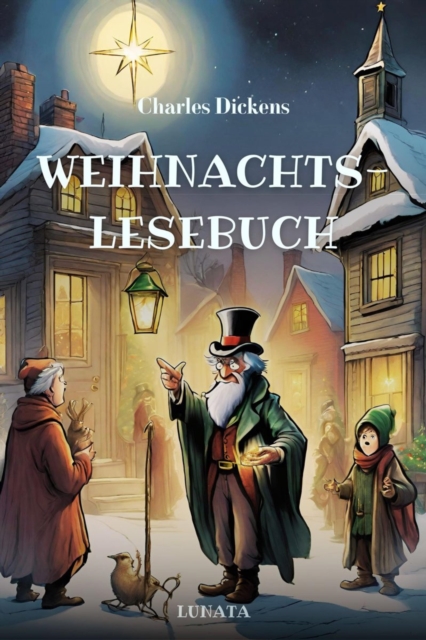 Charles Dickens Weihnachtslesebuch : Die schonsten Weihnachtsgeschichten, EPUB eBook
