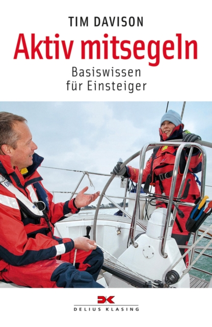 Aktiv mitsegeln : Basiswissen fur Einsteiger, PDF eBook