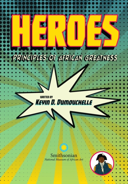 Heroes : Principles of African Greatness, Hardback Book