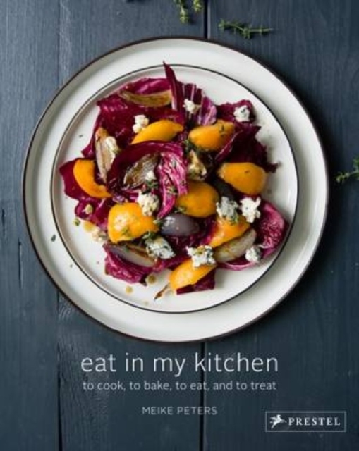 Eat in My Kitchen : To Cook, to Bake, to Eat, and to Treat, Hardback Book