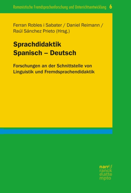 Sprachdidaktik Spanisch - Deutsch : Forschungen an der Schnittstelle von Linguistik und Fremdsprachendidaktik, PDF eBook