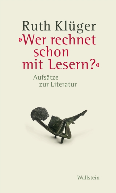 "Wer rechnet schon mit Lesern?" : Aufsatze zur Literatur, PDF eBook