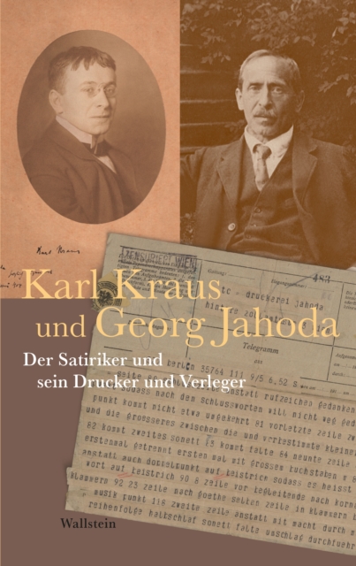 Karl Kraus und Georg Jahoda : Der Satiriker und sein Drucker und Verleger, PDF eBook
