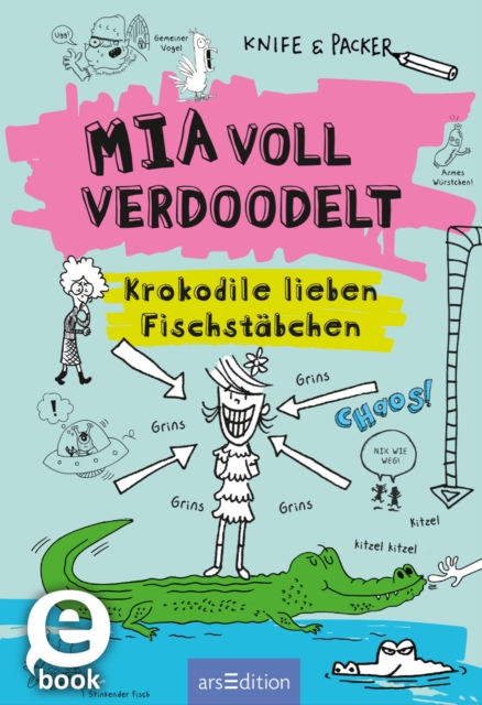 Mia voll verdoodelt - Krokodile lieben Fischstabchen, EPUB eBook