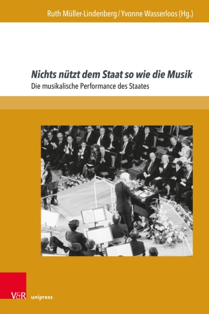 Nichts nutzt dem Staat so wie die Musik : Die musikalische Performance des Staates, PDF eBook