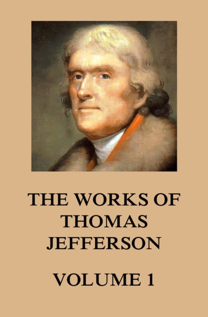The Works of Thomas Jefferson : Volume 1: 1760 - 1770, EPUB eBook