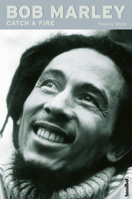 Bob Marley - Catch a Fire : Die Biografie, EPUB eBook