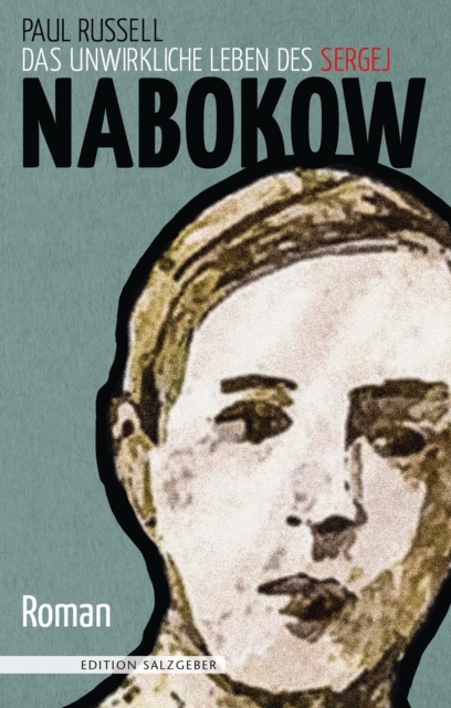 Das unwirkliche Leben des Sergej Nabokow : Roman, EPUB eBook