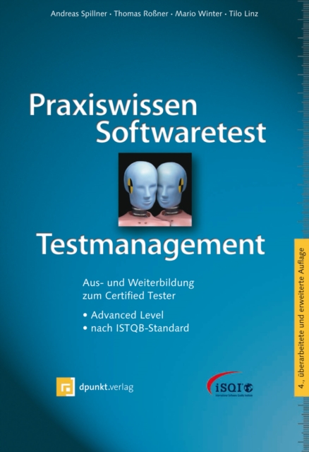 Praxiswissen Softwaretest - Testmanagement : Aus- und Weiterbildung zum Certified Tester - Advanced Level nach ISTQB-Standard, EPUB eBook