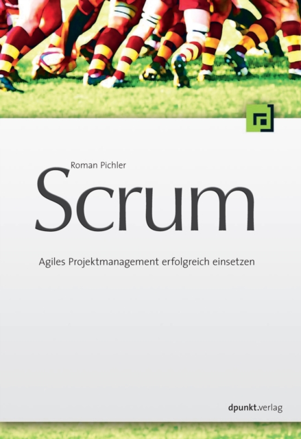 Scrum : Agiles Projektmanagement erfolgreich einsetzen, PDF eBook