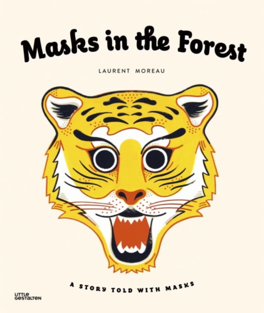 Masks in the Forest : A Story Told with Masks, Hardback Book