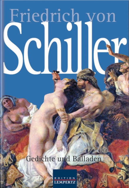 Friedrich von Schiller : Gesammelte Gedichte und Balladen, EPUB eBook