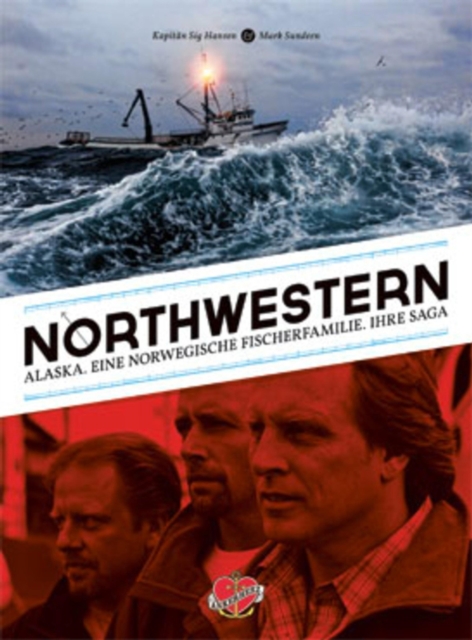 Northwestern : Alaska. Eine norwegische Fischerfamilie. Ihre Saga, EPUB eBook
