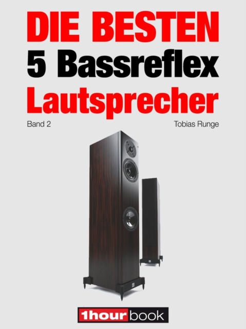 Die besten 5 Bassreflex-Lautsprecher (Band 2) : 1hourbook, EPUB eBook