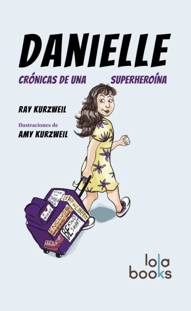 Danielle : Cronicas de una Superheroina, EPUB eBook