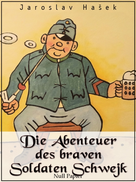 Die Abenteuer des braven Soldaten Schwejk, PDF eBook