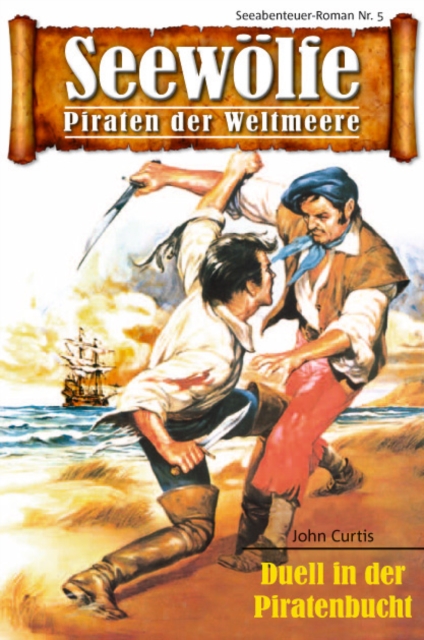 Seewolfe - Piraten der Weltmeere 5 : Duell in der Piratenbucht, EPUB eBook
