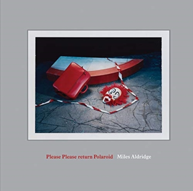 Miles Aldridge: Please Please Return Polaroid, Hardback Book