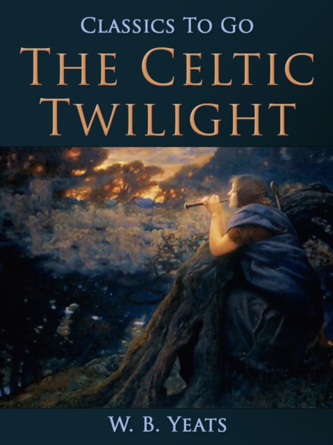 The Celtic Twilight, EPUB eBook