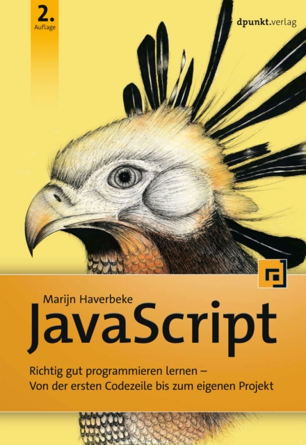 JavaScript : Richtig gut programmieren lernen - Von der ersten Codezeile bis zum eigenen Projekt, EPUB eBook