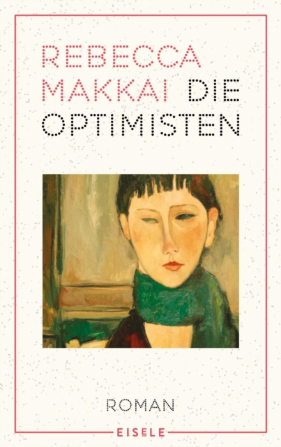 Die Optimisten : Ein brillanter und bewegender Roman uber die Liebe in schwierigen Zeiten, EPUB eBook