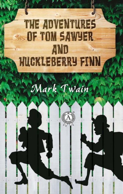 The Adventures of Tom Sawyer and Huckleberry Finn, EPUB eBook
