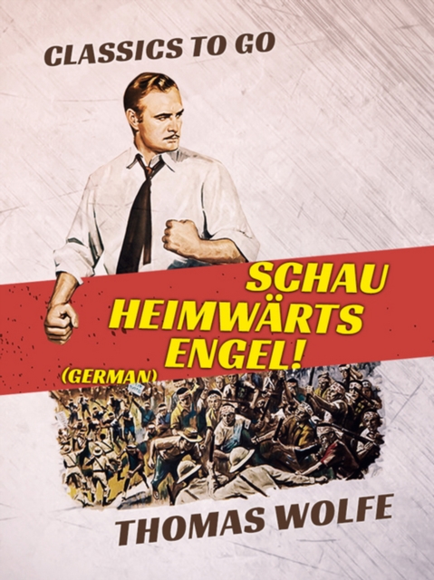 Schau heimwarts, Engel! (German), EPUB eBook