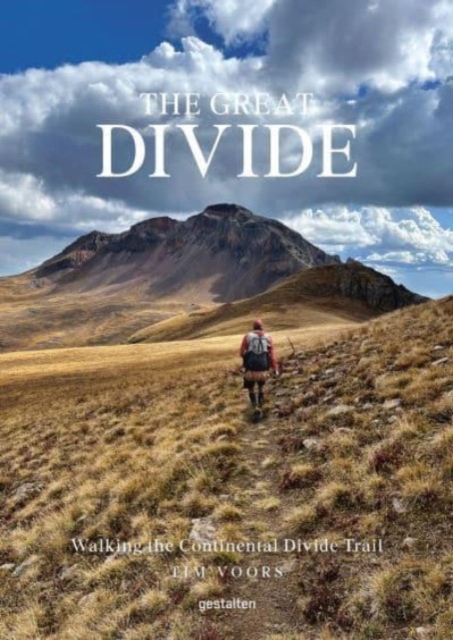 The Great Divide : Walking the Continental Divide Trail, Hardback Book