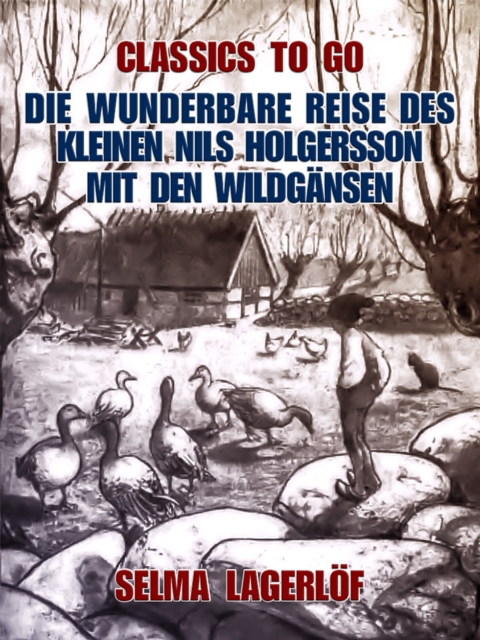 Die wunderbare Reise des kleinen Nils Holgersson mit den Wildgansen, EPUB eBook