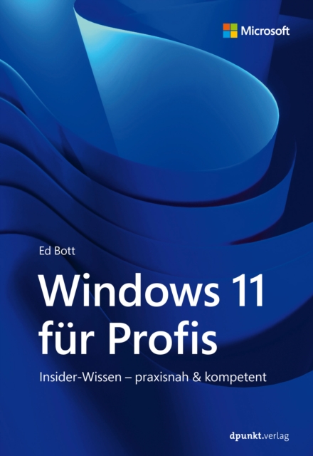 Windows 11 fur Profis : Insider-Wissen - praxisnah & kompetent, PDF eBook