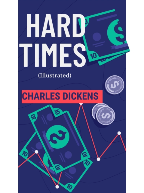 Hard Times (Illustrated), EPUB eBook