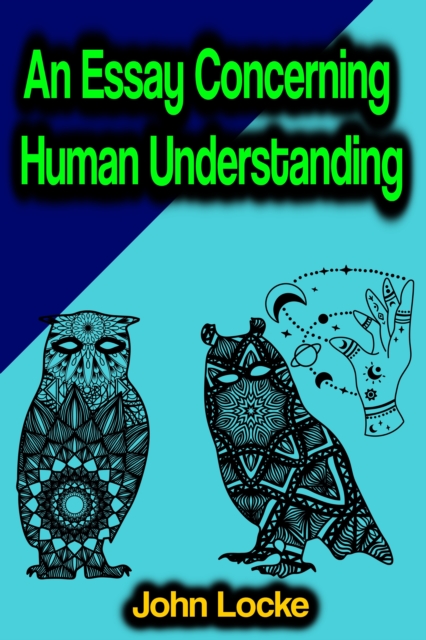 An Essay Concerning Human Understanding, EPUB eBook