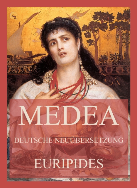 Medea (Deutsche Neuubersetzung), EPUB eBook