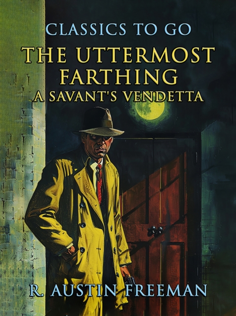 The Uttermost Farthing A Savant's Vendetta, EPUB eBook