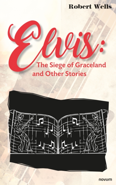 Elvis: The Siege of Graceland and Other Stories, EPUB eBook