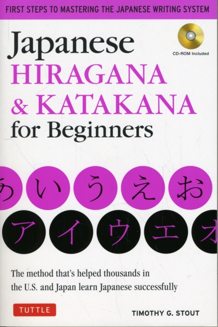 Japanese Hiragana & Katakana for Beginners : First Steps to Mastering the Japanese Writing System (Includes Online Media: Flash Cards, Writing Practice Sheets and Self Quiz), Paperback / softback Book