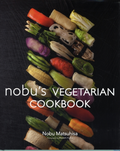Nobu Vegetarian Cookbook, Hardback Book